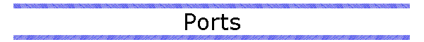 Ports